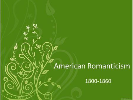American Romanticism 1800-1860.
