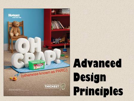 Advanced Design Principles (otherwise known as PARC)