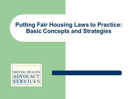 Putting Fair Housing Laws to Practice: Basic Concepts and Strategies.