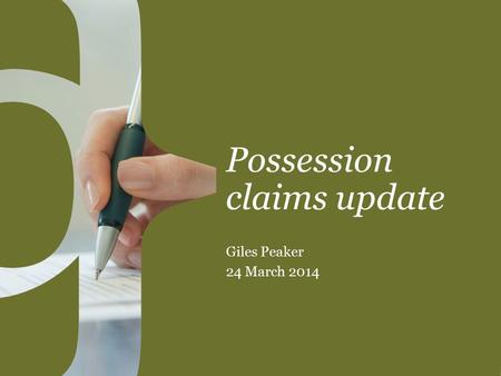 Possession claims update Giles Peaker 24 March 2014.