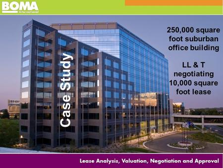 Case Study 250,000 square foot suburban office building