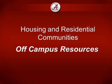 Housing and Residential Communities Off Campus Resources.