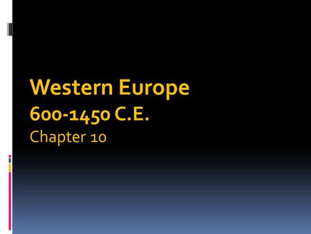 Western Europe C.E. Chapter 10
