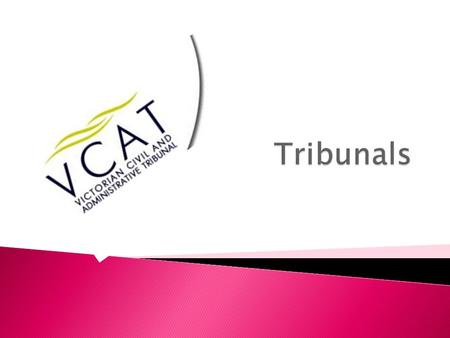  The strengths of tribunals include the following. 1) More specialised than most courts- Their jurisdiction is limited either to a specific area of law.