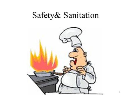 Safety& Sanitation                                                   
