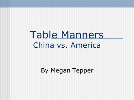 Table Manners China vs. America