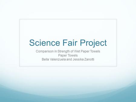 Science Fair Project Comparison in Strength of Wet Paper Towels