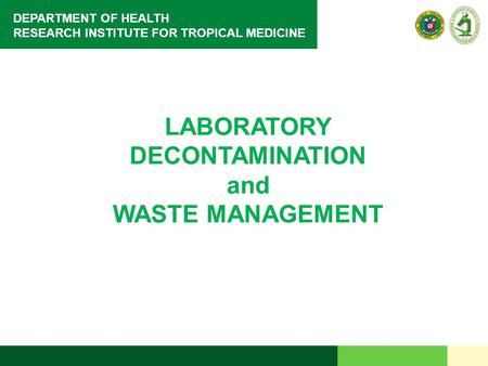 DEPARTMENT OF HEALTH RESEARCH INSTITUTE FOR TROPICAL MEDICINE LABORATORY DECONTAMINATION and WASTE MANAGEMENT.