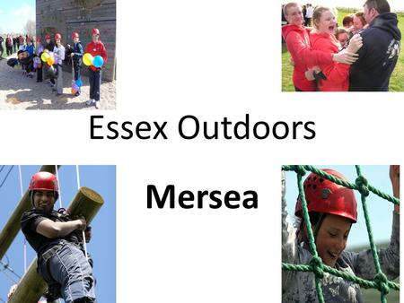 Essex Outdoors Mersea. Accommodation on Site Ingram Lodge Blackwater Village Large cabins Tented New showers and toilets Built in 2011 New training suite.