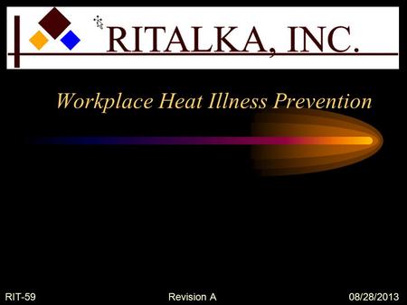 Workplace Heat Illness Prevention RIT-59 Revision A 08/28/2013.