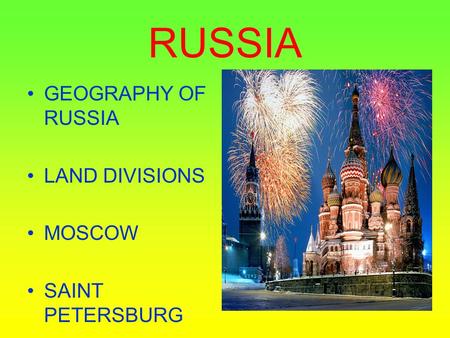 RUSSIA GEOGRAPHY OF RUSSIA LAND DIVISIONS MOSCOW SAINT PETERSBURG.