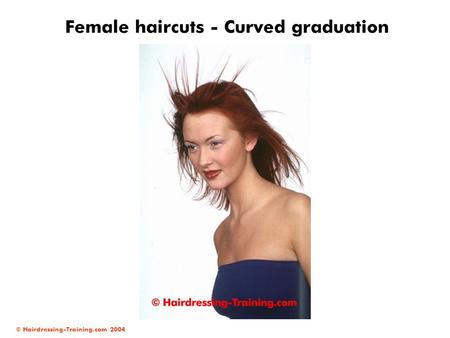 Female haircuts - Curved graduation