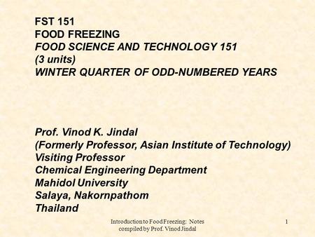 Introduction to Food Freezing: Notes compiled by Prof. Vinod Jindal