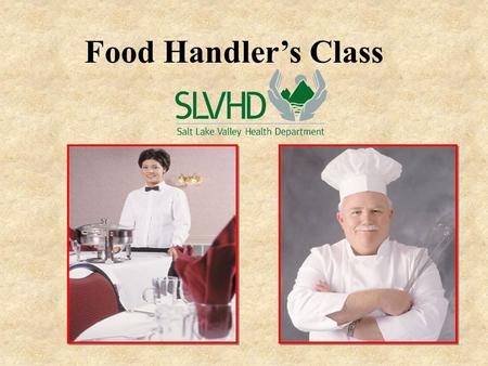 Food Handler’s Class Permits good for two years Must re-take class