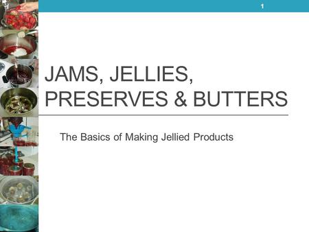 Jams, Jellies, Preserves & Butters