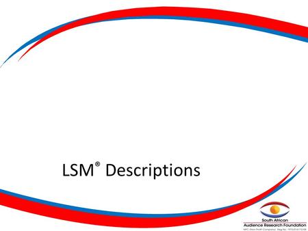 LSM® Descriptions.