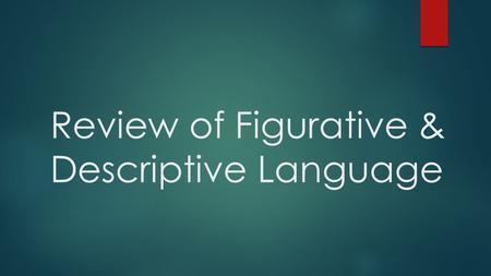 Review of Figurative & Descriptive Language