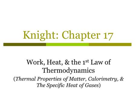 Work, Heat, & the 1st Law of Thermodynamics