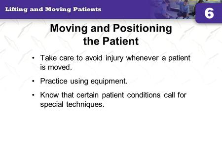 Moving and Positioning the Patient