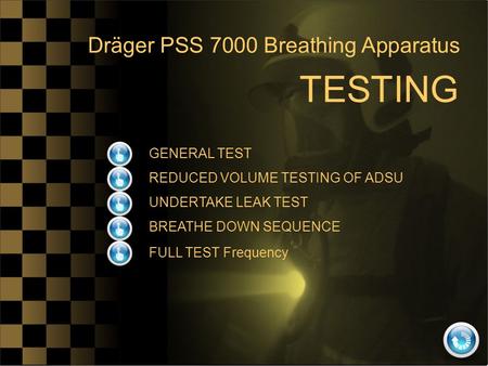 TESTING Dräger PSS 7000 Breathing Apparatus GENERAL TEST