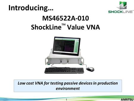 MS46522A-010 ShockLineTM Value VNA