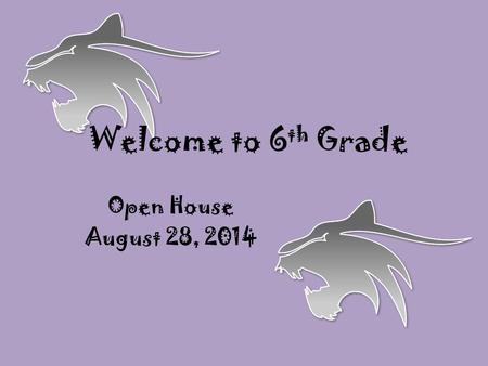 Welcome to 6 th Grade Open House August 28, 2014.