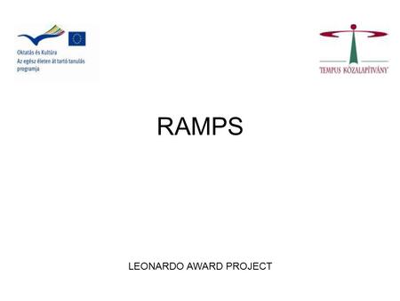 RAMPS LEONARDO AWARD PROJECT.