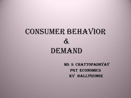 Consumer Behavior & DEMAND