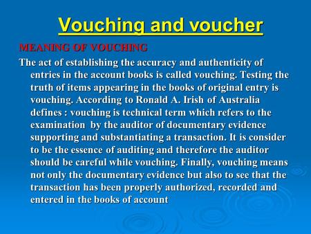 Vouching and voucher MEANING OF VOUCHING