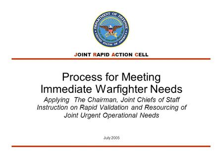 Process for Meeting Immediate Warfighter Needs