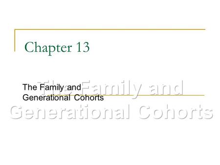 The Family and Generational Cohorts