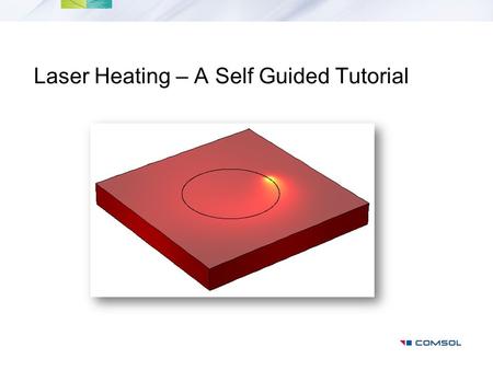 Laser Heating – A Self Guided Tutorial