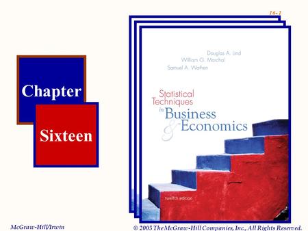 16- 1 Chapter Sixteen McGraw-Hill/Irwin © 2005 The McGraw-Hill Companies, Inc., All Rights Reserved.