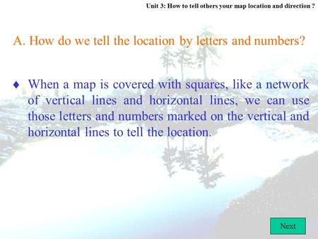 A. How do we tell the location by letters and numbers?