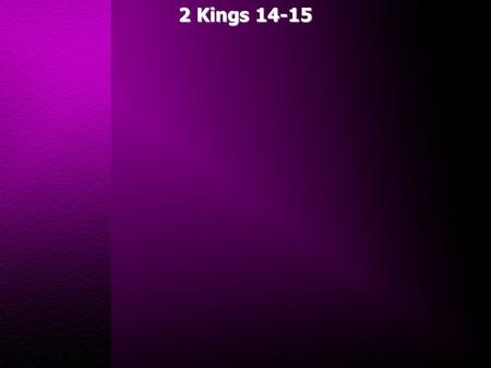 2 Kings 14-15. 2 Chronicles 25:1 Amaziah was twenty-five years old when he became king, and he reigned twenty- nine years in Jerusalem. His mother's name.