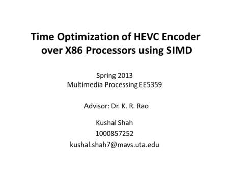 Time Optimization of HEVC Encoder over X86 Processors using SIMD