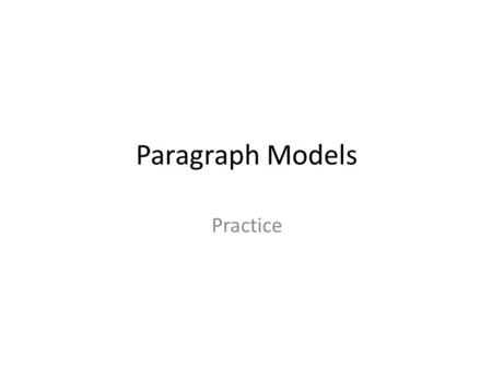 Paragraph Models Practice.