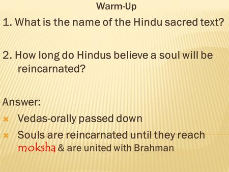 1. What is the name of the Hindu sacred text?