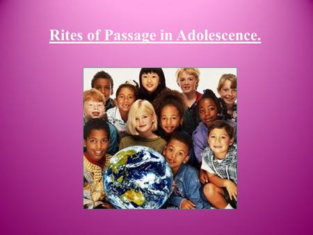 Rites of Passage in Adolescence.. Erikson and Marcia were England born natives sciencetists who developed the stages of Psychosocial Development for this.
