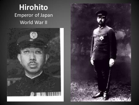 Hirohito Emperor of Japan World War II.