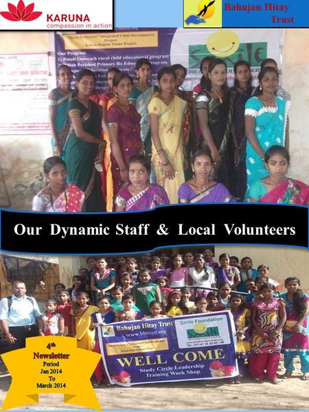 Bahujan Hitay Trust Our Dynamic Staff & Local Volunteers.