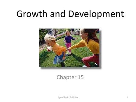 Growth and Development Chapter 15 Sport Books Publisher 1.