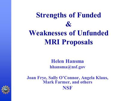 Strengths of Funded & Weaknesses of Unfunded MRI Proposals