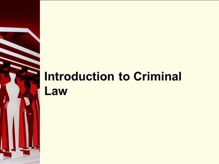 90 Introduction to Criminal Law. 90 Dimensions of a Crime The main source of criminal law in Canada is the Criminal Code. It describes which acts are.