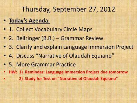 Thursday, September 27, 2012 Today’s Agenda: