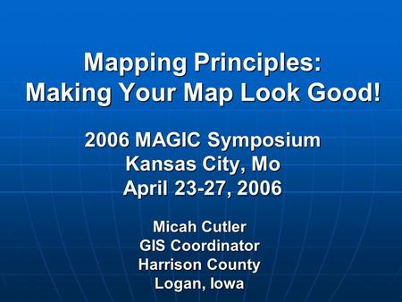 Micah Cutler GIS Coordinator Harrison County Logan, Iowa