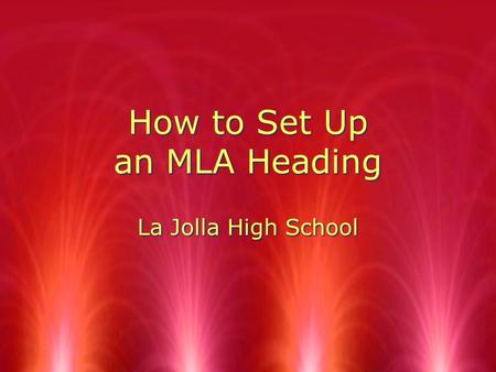 How to Set Up an MLA Heading La Jolla High School.