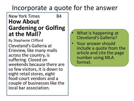 Incorporate a quote for the answer New York Times B4 How About Gardening or Golfing at the Mall? By Stephanie Clifford Cleveland’s Galleria at Erieview,