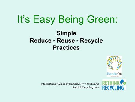Simple Reduce - Reuse - Recycle Practices