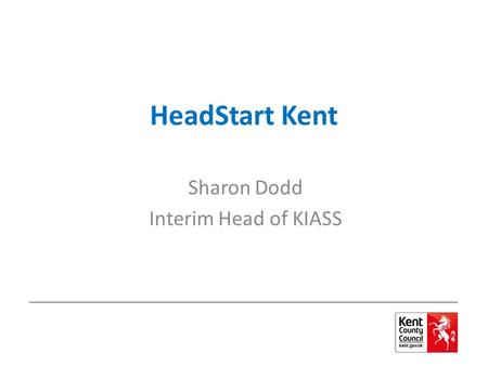 Sharon Dodd Interim Head of KIASS